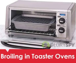 Broiling in Toaster Ovens
