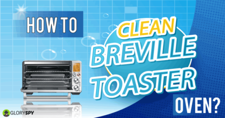 How to Clean Breville Toaster Oven?