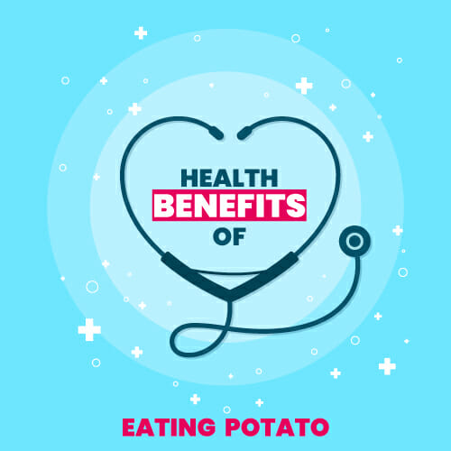 Health Benefits of Eating Potato