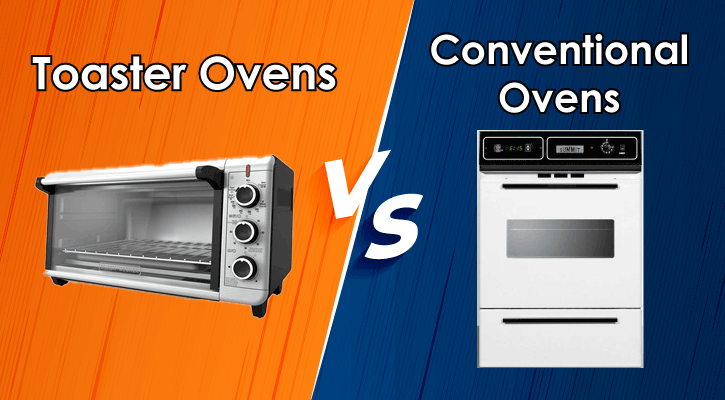 Toaster Ovens Vs Conventional Ovens – Review  (2023)