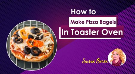 How To Make Pizza Bagels In Toaster Oven?