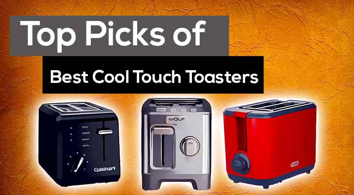 Top Picks of Best Cool Touch Toasters | 5 Wonderful Toasters in 2023