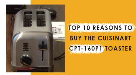 Top 10 Reasons to Buy the Cuisinart CPT-160P1 Toaster Today. (Reviews)