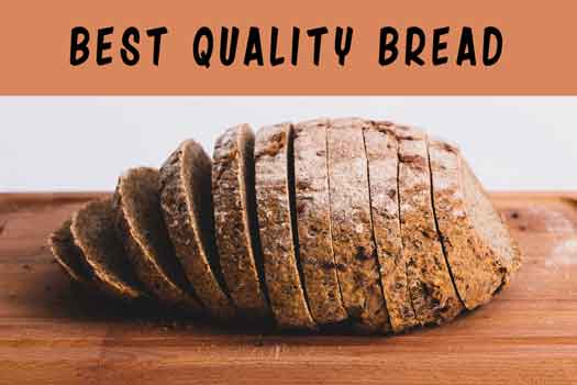 Best Quality Bread